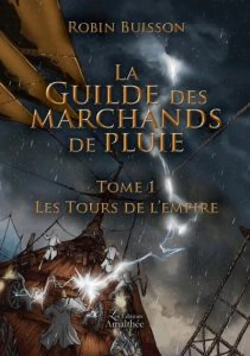La Guilde des Marchands de Pluie tome 1