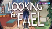 Looking for Fael date de sortie et appartement surréaliste du jeu