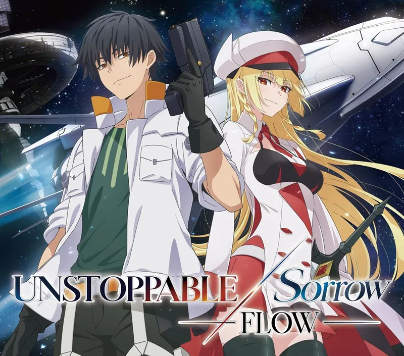 Illustration montrant un homme aux cheveux noirs et une femme blonde en uniforme devant des vaisseaux spatiaux, avec les mots « UNSTOPPABLE », « Sorrow » et « FLOW ».