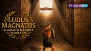 Ludus Magnatus : Gladiator Manager Simulator, simulation de gestion de gladiateurs