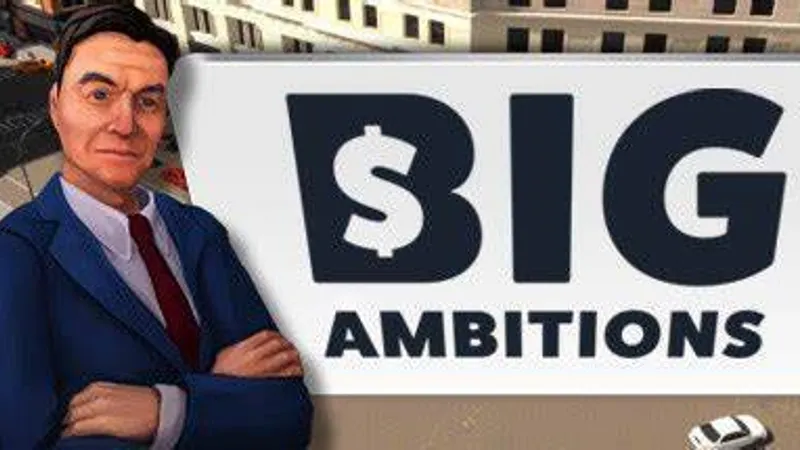 Big Ambitions, qui veut être mon associé dans le jeu vidéo ?