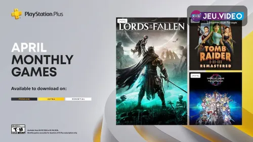 PlayStation Plus avril 2026 réunit Lords of the Fallen, Tomb Raider I-III Remastered et Sword Art Online Fractured Daydream