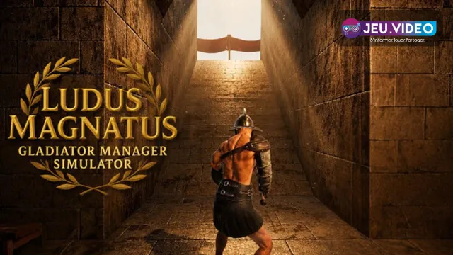 Ludus Magnatus : Gladiator Manager Simulator, simulation de gestion de gladiateurs