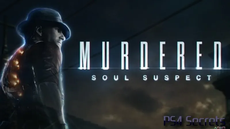 Murdered : Soul Suspect