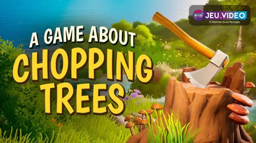A Game About Chopping Trees, visuel officiel Steam du jeu de bûcheronnage