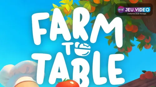Farm to Table accès anticipé montrant le restaurant et la ferme colorée
