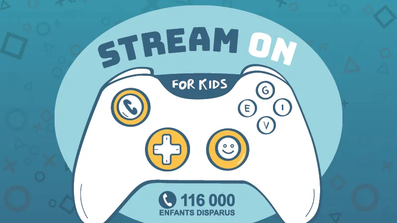 3ᵉ édition du Stream On For Kids en faveur des familles d'enfants disparus !