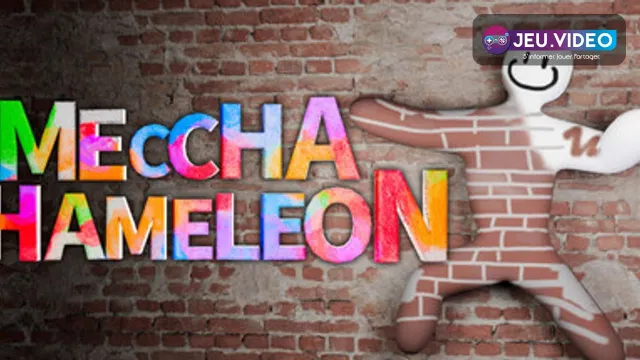 MECCHA CHAMELEON maintenance et univers coloré du jeu de camouflage