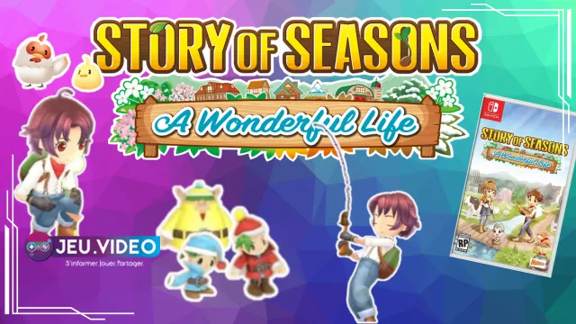 Story of Seasons: A Wonderful Life, une modernisation du classique !