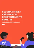 la couverture du guide Reconnaître et prévenir les comportements sexistes - Un guide pratique et juridique par Women In Games