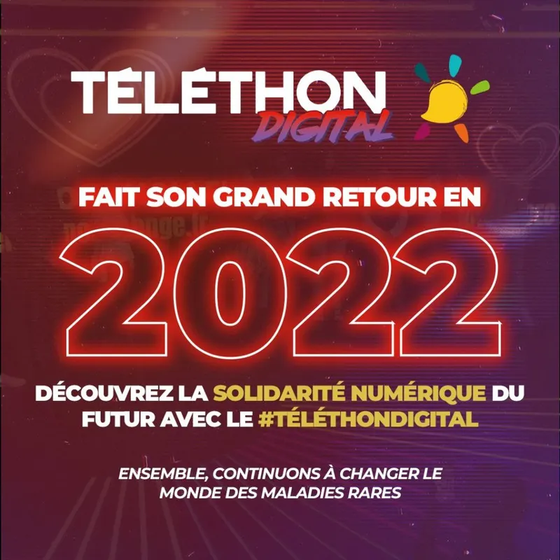 Téléthon Digital 2022 du 11 au 13 novembre puis du 2 au 2 décembre