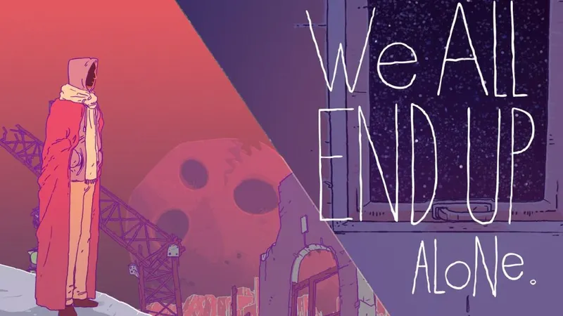 We all end up Alone Made in France