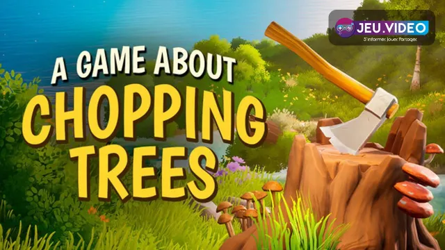 A Game About Chopping Trees, visuel officiel Steam du jeu de bûcheronnage