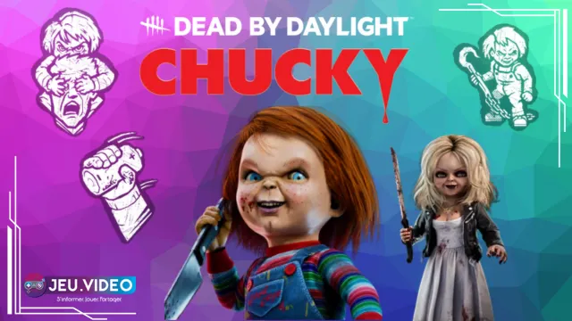 Dead by Daylight Chapitre 30 : Chucky, ses compétences et PTB !