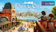 Town to City date de sortie avec village méditerranéen voxel et logo officiel